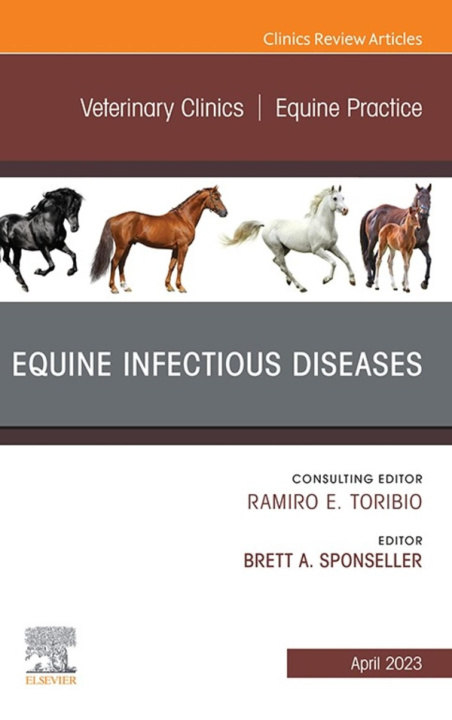 E-kniha Equine Infectious Diseases, An Issue of Veterinary Clinics of North America: Equine Practice, E-Book Brett A. Sponseller