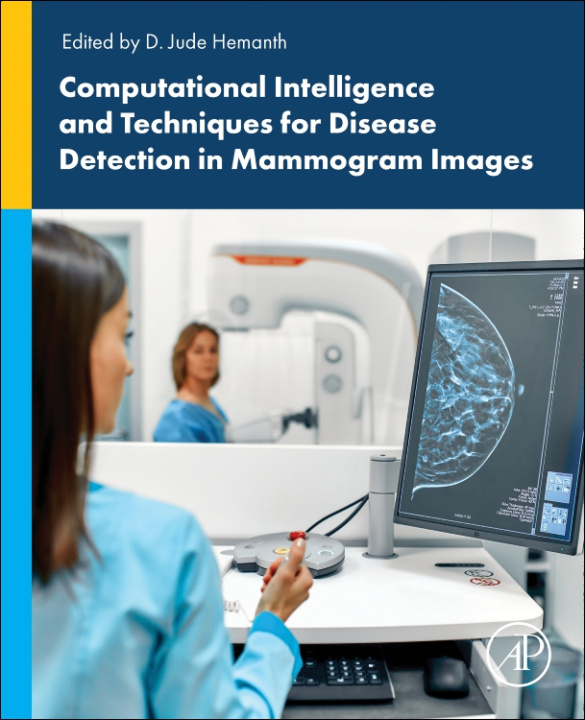 E-book Computational Intelligence and Modelling Techniques for Disease Detection in Mammogram Images D. Jude Hemanth