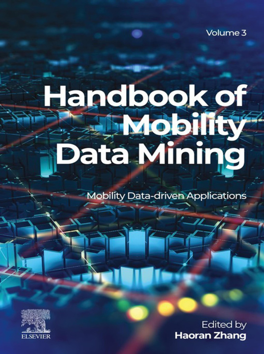 E-book Handbook of Mobility Data Mining, Volume 3 Haoran Zhang