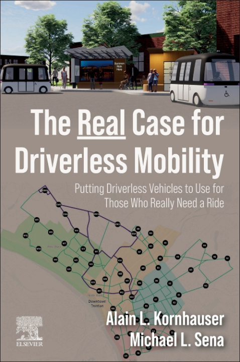 E-knjiga Real Case for Driverless Mobility Alain L. Kornhauser