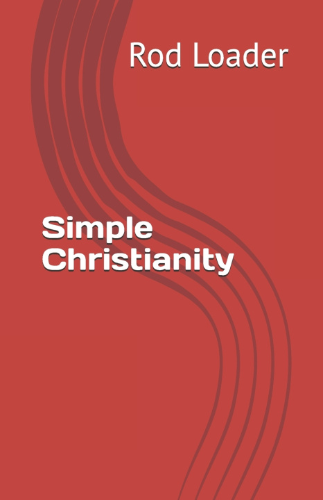 Knjiga Simple Christianity Rod Loader