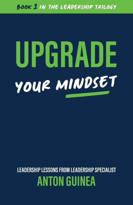 Knjiga Upgrade Your Mindset Anton Guinea