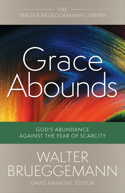 Knjiga Grace Abounds Walter Brueggemann