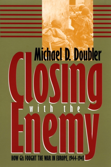 E-knjiga Closing with the Enemy Michael D. Doubler