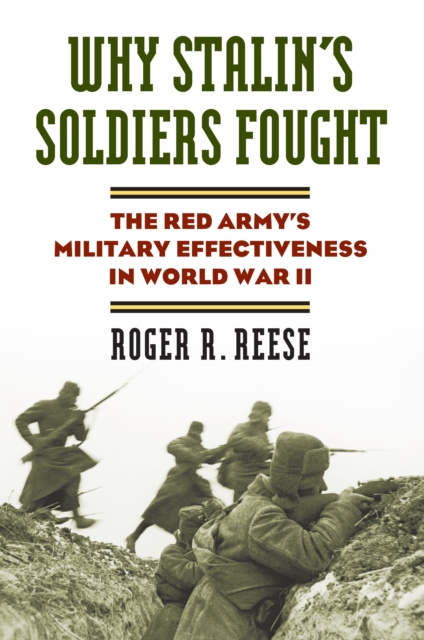 E-book Why Stalin's Soldiers Fought Roger R. Reese
