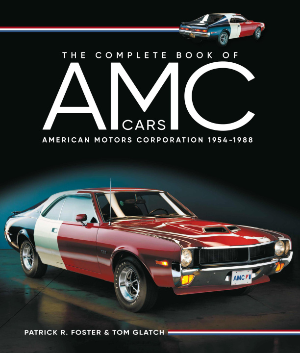 Kniha The Complete Book of AMC Cars Tom Glatch