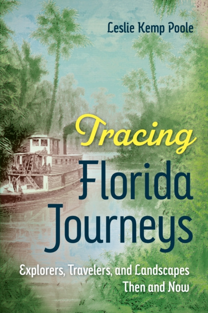 E-book Tracing Florida Journeys Leslie Kemp Poole