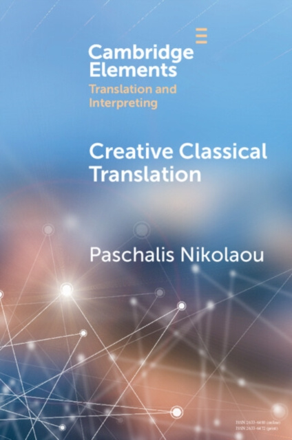 E-knjiga Creative Classical Translation Paschalis Nikolaou