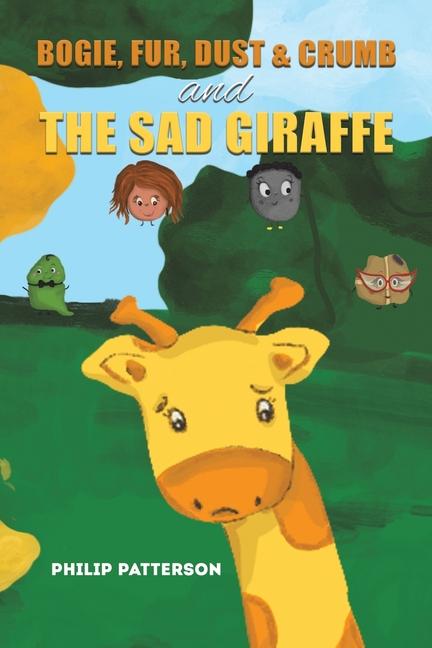 Buch Bogie, Fur, Dust & Crumb and the Sad Giraffe Philip Patterson