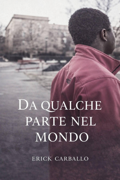 E-book Da qualche parte nel mondo Erick Carballo