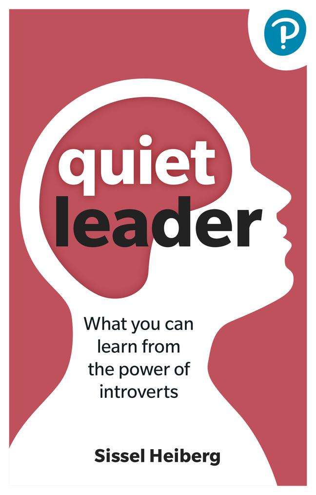 Knjiga Quiet Leader: How to lead effectively as an introvert Sissel Heiberg