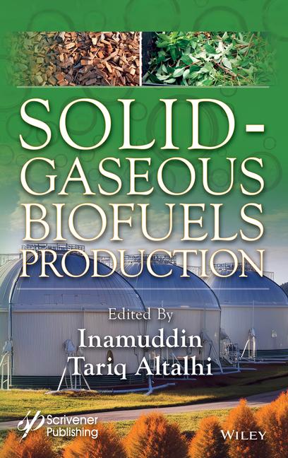Knjiga Technological Advancements in Solid-Gaseous Biofuels Production Tariq Altalhi