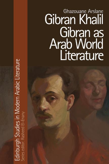 Carte Gibran Khalil Gibran as Arab World Literature 