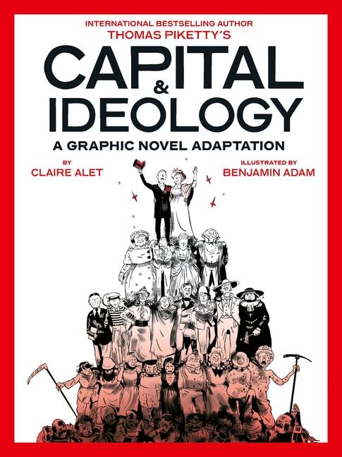Carte Capital & Ideology: A Graphic Novel Adaptation Claire Alet