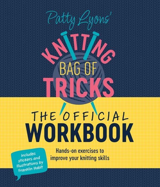 Kniha Patty Lyons Knitting Bag of Tricks: The Official Workbook 