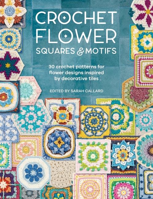 Carte Crochet Flower Squares & Motifs 