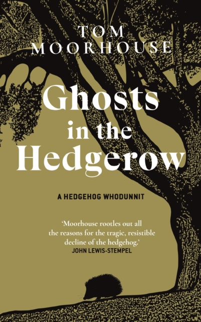 E-book Ghosts in the Hedgerow Tom Moorhouse