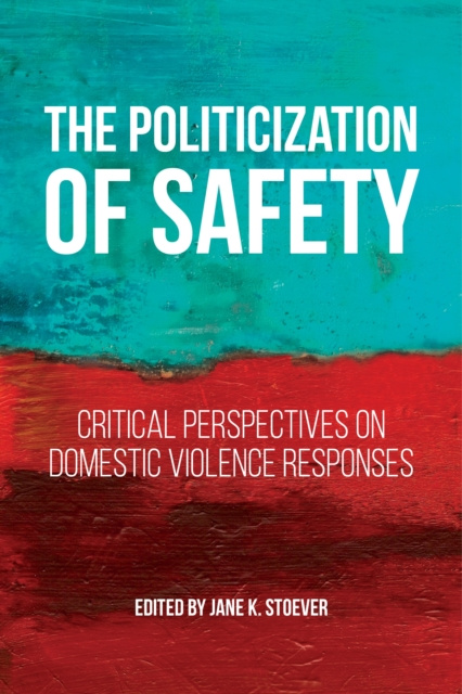 E-book Politicization of Safety Jane K. Stoever