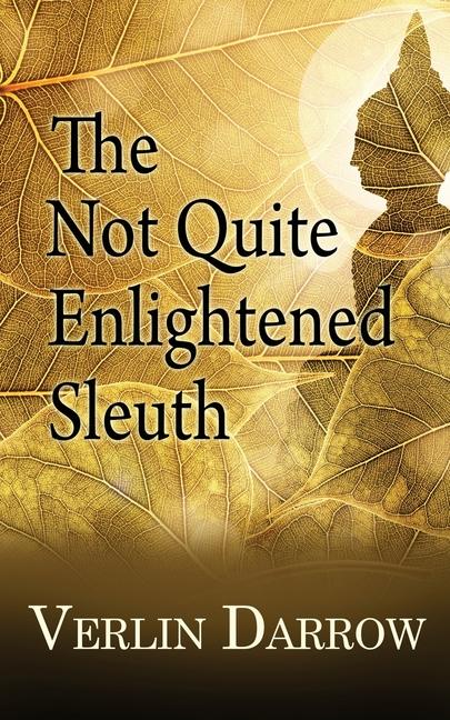 Knjiga The Not Quite Enlightened Sleuth Verlin Darrow