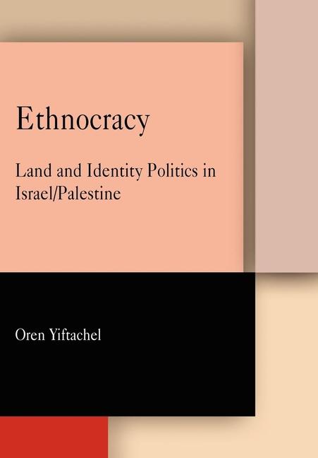 Knjiga Ethnocracy Oren Yiftachel