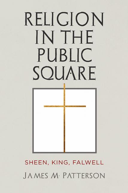 Knjiga Religion in the Public Square James M. Patterson