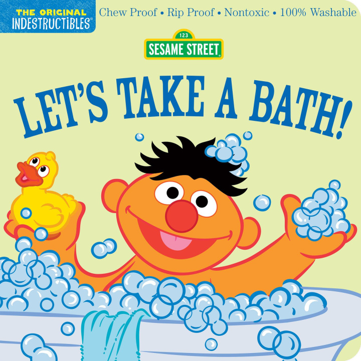 Kniha Indestructibles: Sesame Street: Let's Take a Bath! Sesame Street