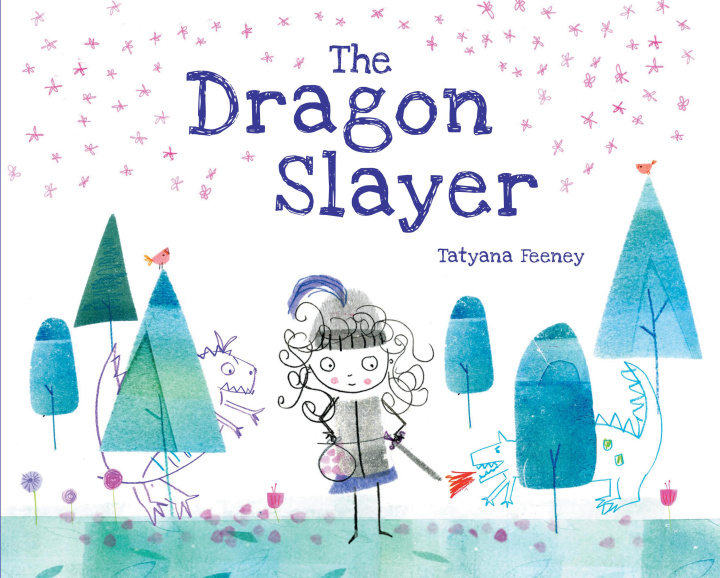 Knjiga The Dragon Slayer Tatyana Feeney