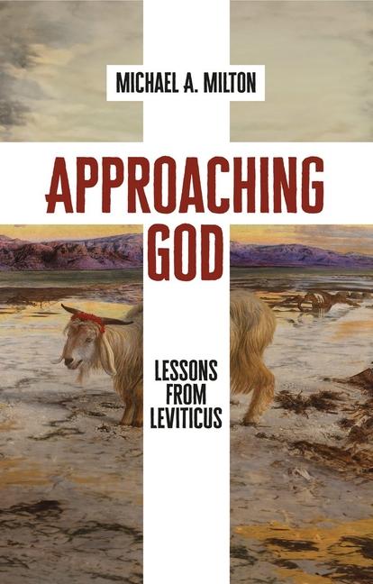 Buch Approaching God Michael A. Milton
