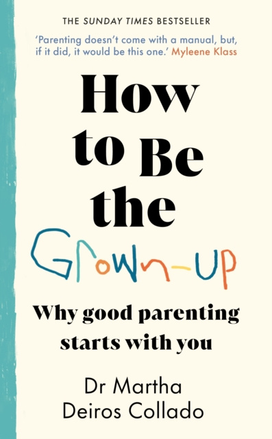 E-kniha How to Be The Grown-Up Dr Martha Deiros Collado