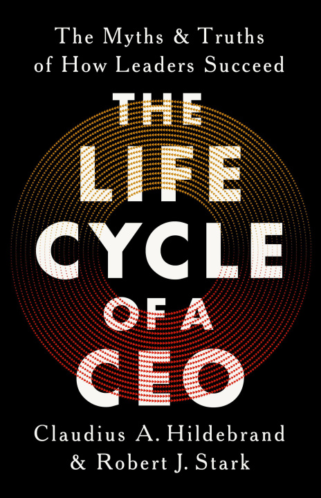 Kniha The Life Cycle of a CEO Robert J Stark