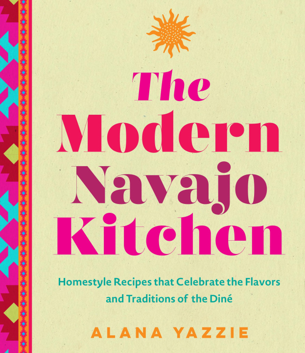 Książka The Modern Navajo Kitchen 