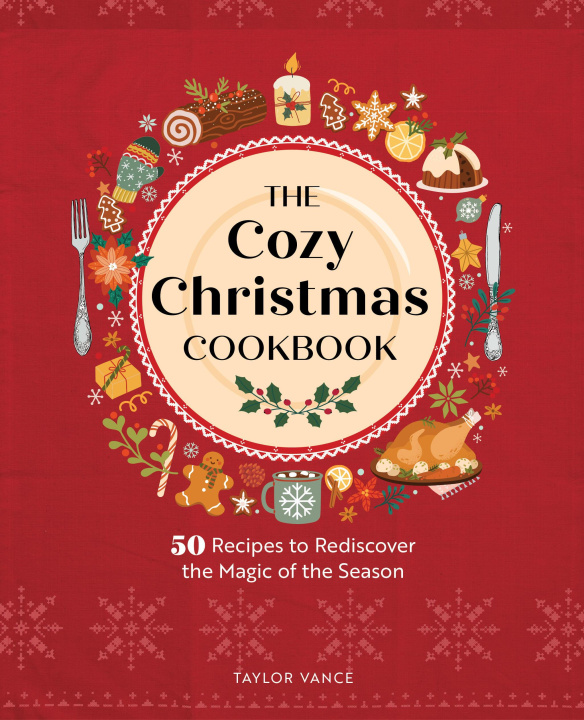 Kniha Cozy Christmas Cookbook Taylor Vance