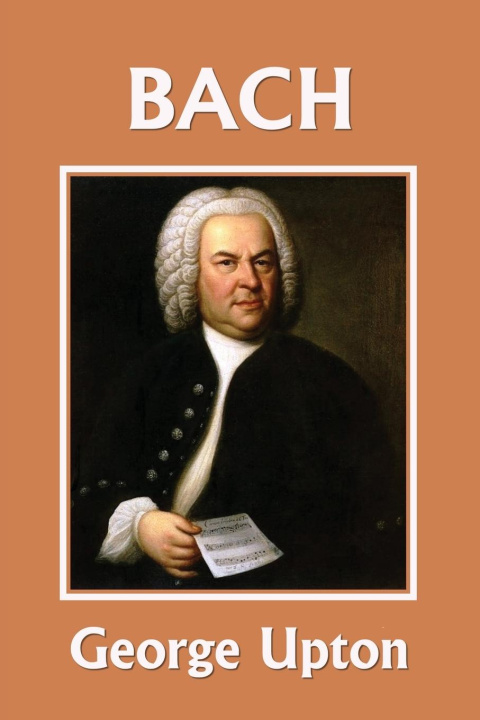 Kniha Johann Sebastian Bach (Yesterday's Classics) 