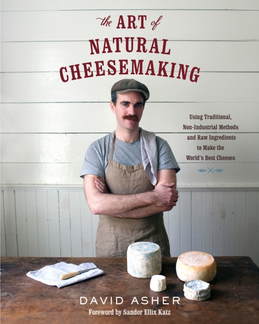 E-kniha Art of Natural Cheesemaking David Asher