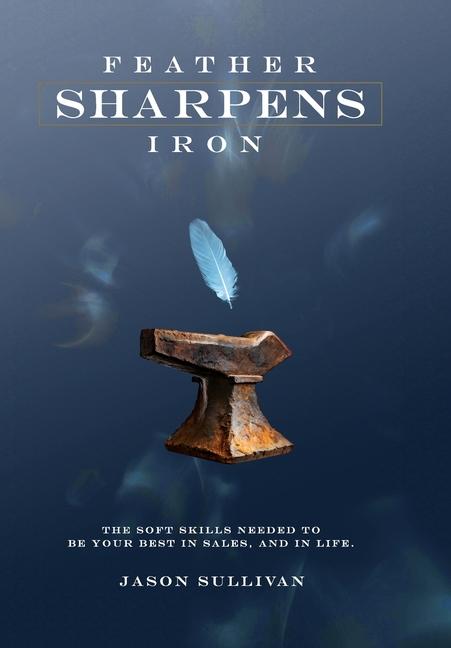Kniha Feather Sharpens Iron 