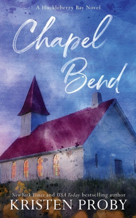 Knjiga Chapel Bend Special Edition Kristen Proby