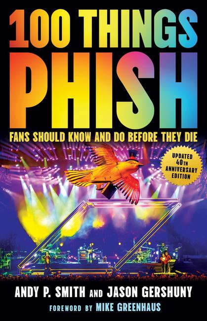 Kniha 100 Things Phish Fans Should Know & Do Before They Die Jason Gershuny