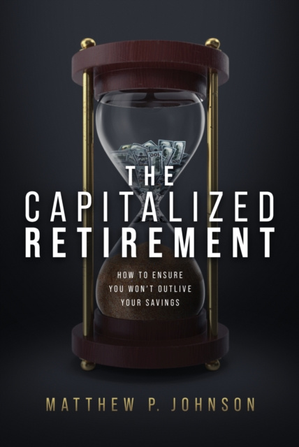 E-book Capitalized Retirement Matthew P. Johnson