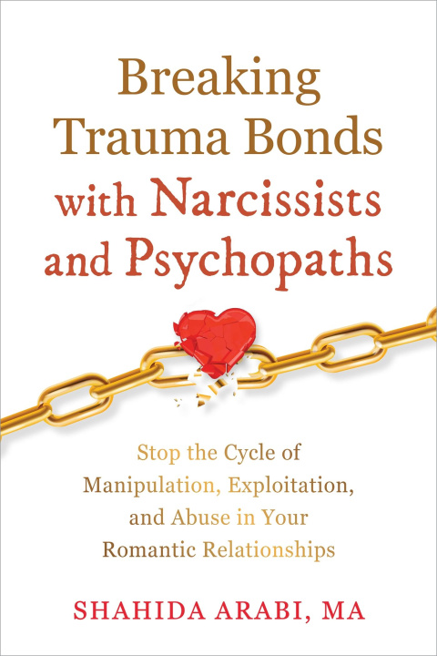 Kniha Breaking Trauma Bonds with Narcissists and Psychopaths 