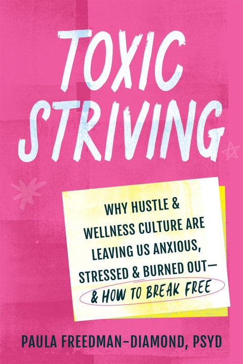 Knjiga Toxic Striving Paula Freedman