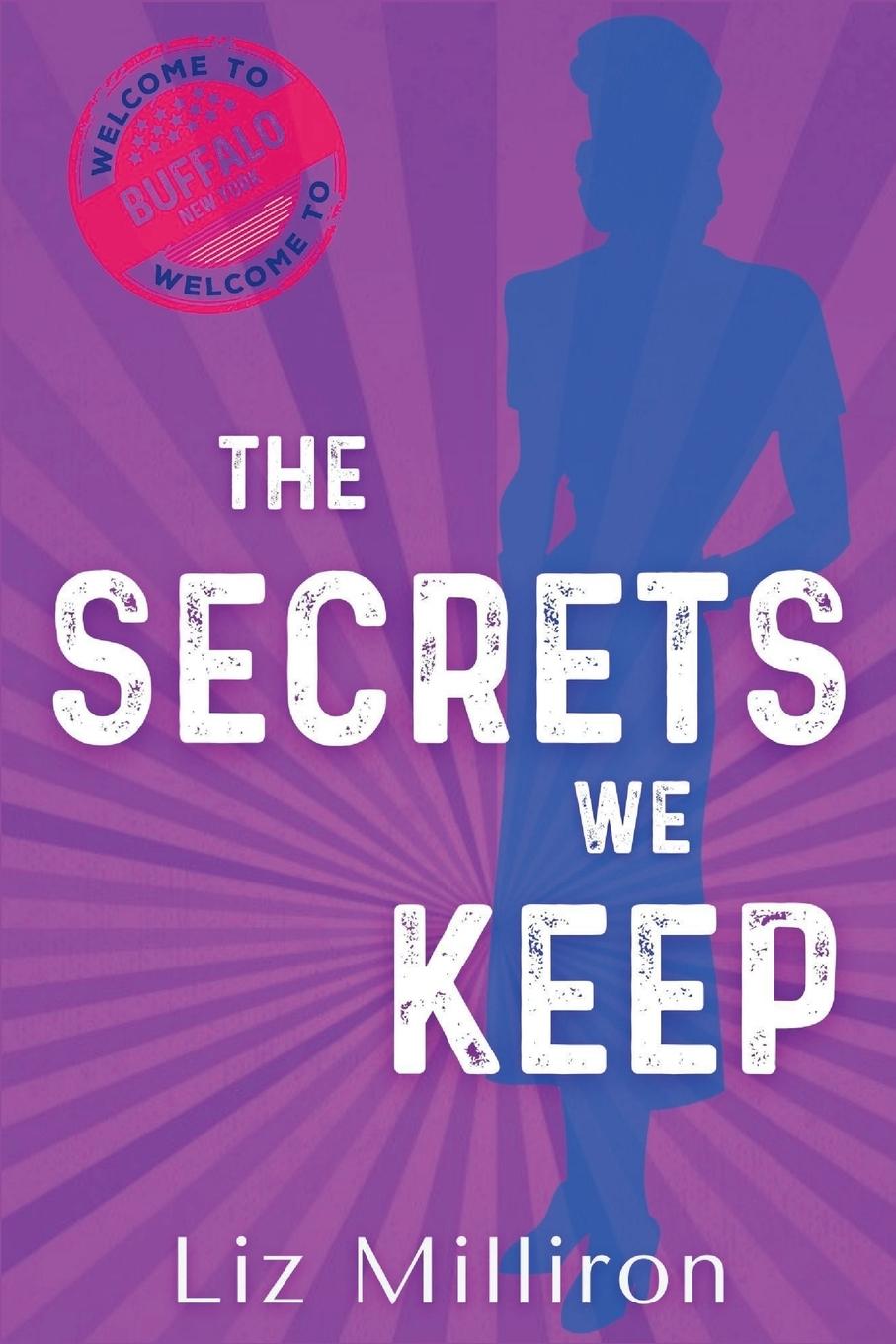 Knjiga The Secrets We Keep Liz Milliron