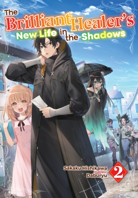 E-kniha Brilliant Healer's New Life in the Shadows: Volume 2 Sakaku Hishikawa