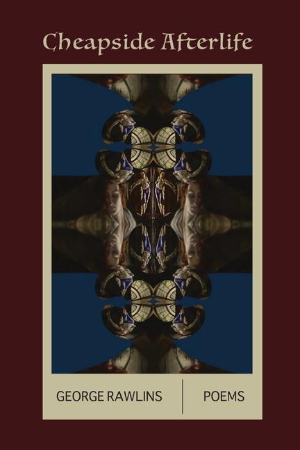 Book Cheapside Afterlife George Rawlins