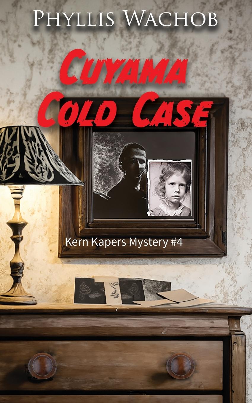 Knjiga Cuyama Cold Case Phyllis Wachob