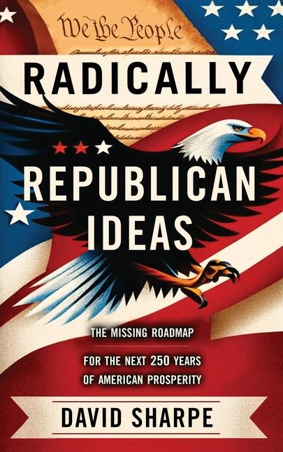 Book Radically Republican Ideas David Sharpe