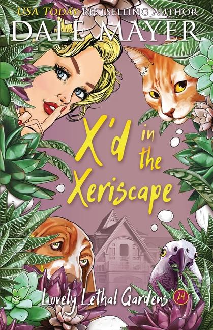 Βιβλίο X'd in the Xeriscape Dale Mayer