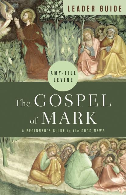 E-book Gospel of Mark Leader Guide Amy-Jill Levine