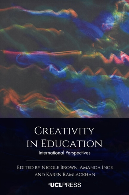 E-kniha Creativity in Education Nicole Brown