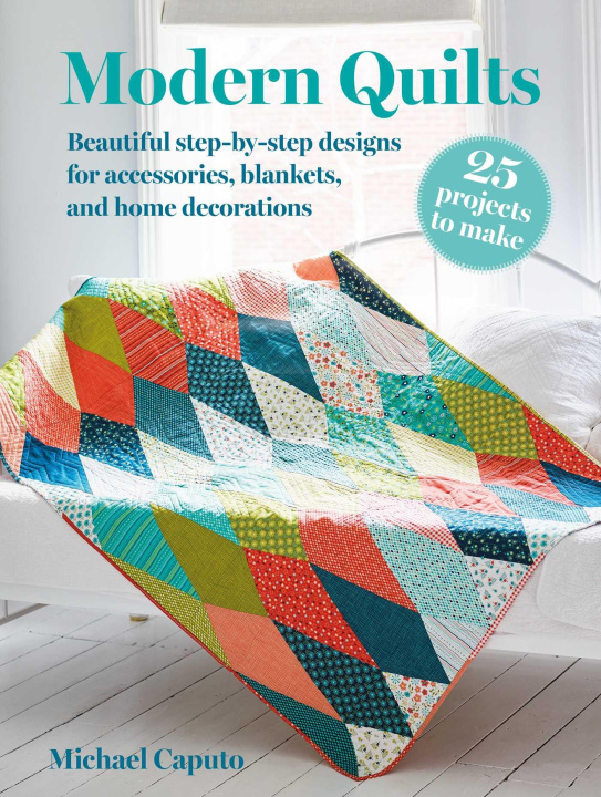 Kniha Modern Quilts: 25 Projects to Make 