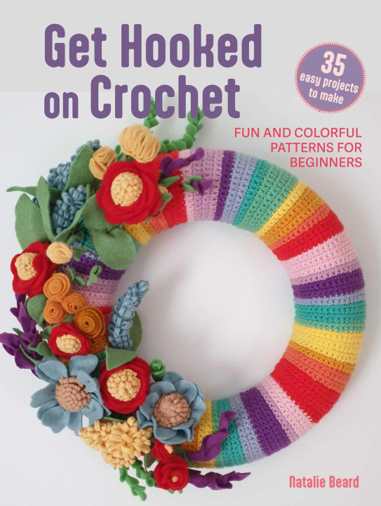 Carte Get Hooked on Crochet: 35 Easy Projects 